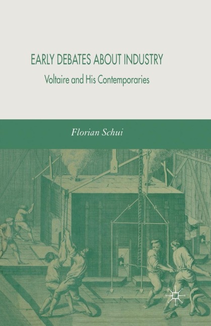 Early Debates about Industry: Voltaire and His Contemporaries