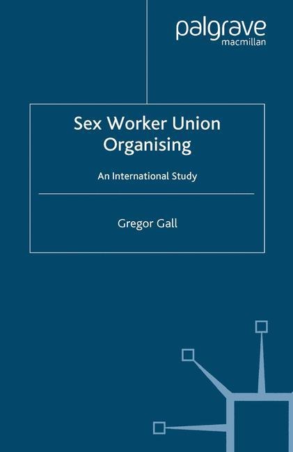 Sex Worker Union Organising An International Study