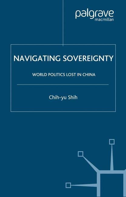 Navigating Sovereignty: World Politics Lost in China