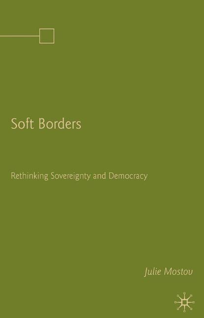 Soft Borders: Rethinking Sovereignty and Democracy