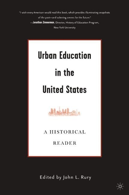 Urban Education in the United States: A Historical Reader