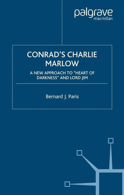 Conrads Charlie Marlow: A New Approach to Heart of Darkness and Lord Jim