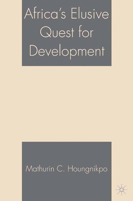 Africas Elusive Quest for Development
