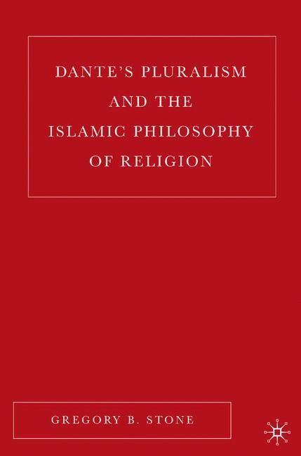 Dantes Pluralism and the Islamic Philosophy of Religion