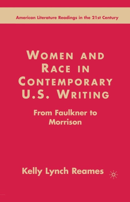 Women and Race in Contemporary U.S. Writing: From Faulkner to Morrison
