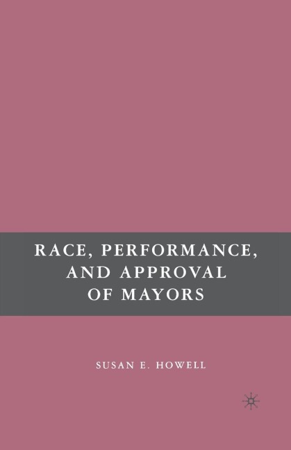 Race, Performance, and Approval of Mayors