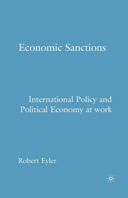 Economic Sanctions: International Policy and Political Economy at Work