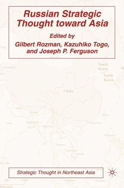 Russian Strategic Thought toward Asia