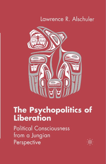 The Psychopolitics of Liberation: Political Consciousness From a Jungian Perspective