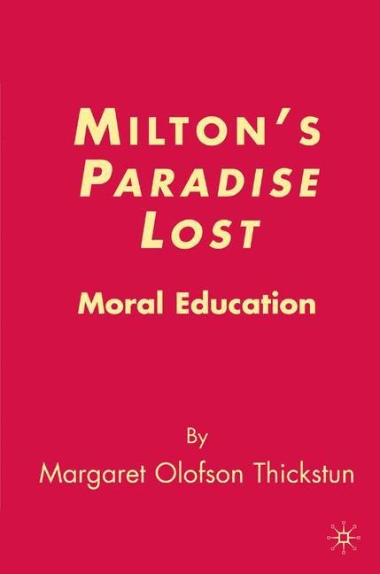 Miltons Paradise Lost: Moral Education