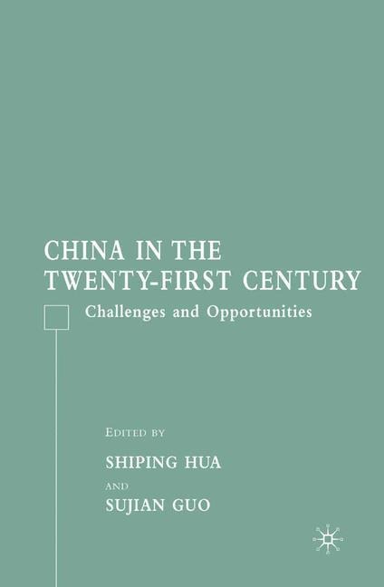 China in the Twenty-First Century: Challenges and Opportunities