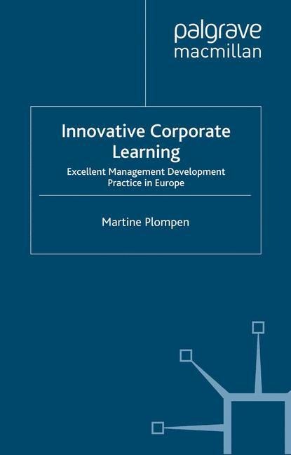 Innovative Corporate Learning: Excellent Management Development Practice in Europe