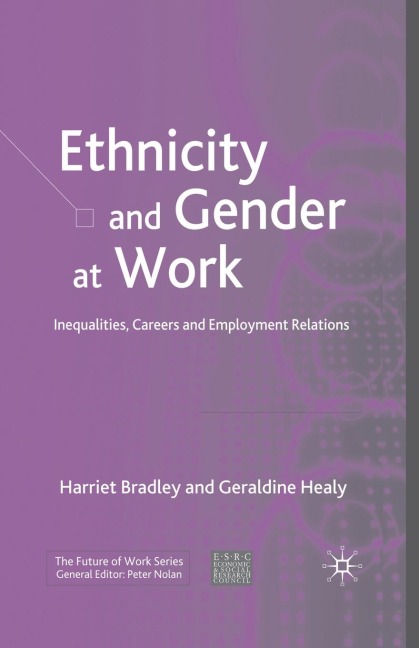 Ethnicity and Gender at Work: Inequalities, Careers and Employment Relations