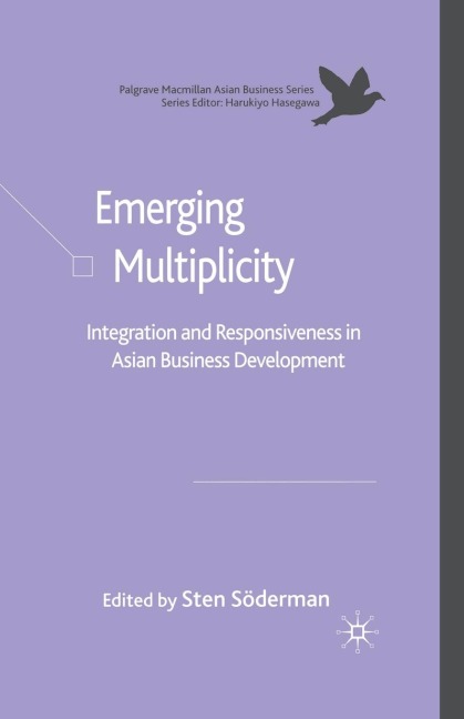 Emerging Multiplicity: Integration and Responsiveness in Asian Business Development
