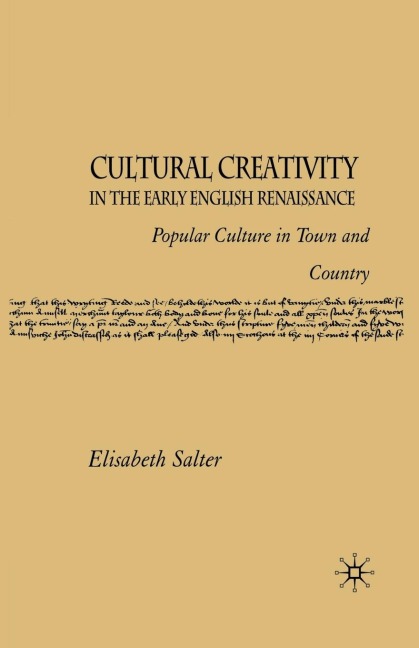 Cultural Creativity in the Early English Renaissance: Popular Culture in Town and Country