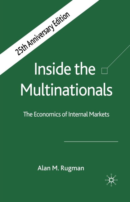Inside the Multinationals 25th Anniversary Edition: The Economics of Internal Markets