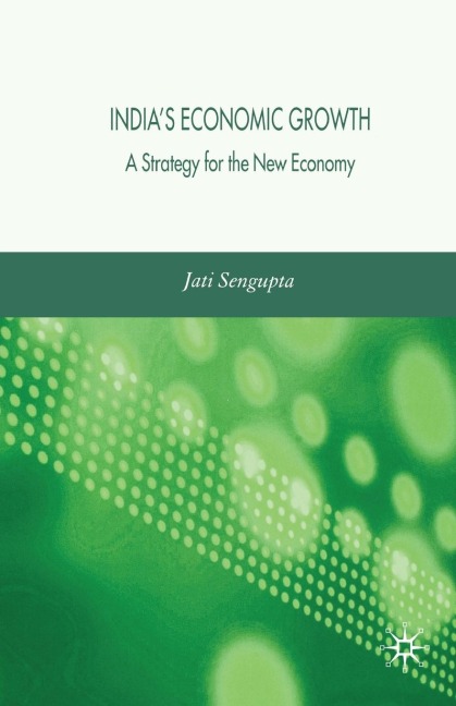 India's Economic Growth: Strategy for the New Economy
