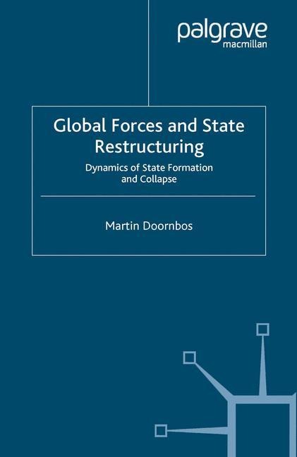 Global Forces and State Restructuring: Dynamics of State Formation and Collapse