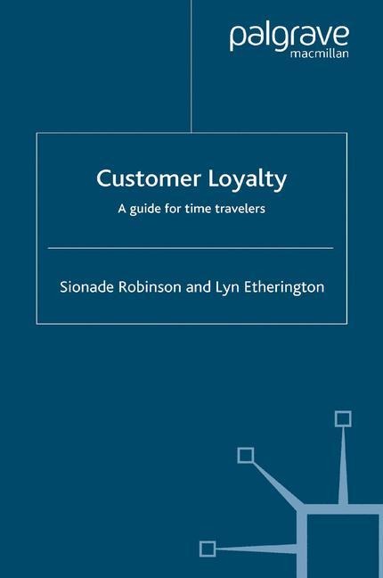 Customer Loyalty: A Guide for Time Travelers