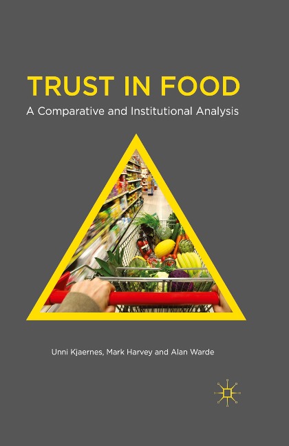 Trust in Food: A Comparative and Institutional Analysis