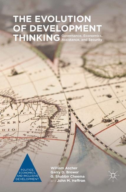 The Evolution of Development Thinking: Governance, Economics, Assistance, and Security