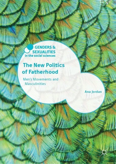 The New Politics of Fatherhood: Mens Movements and Masculinities