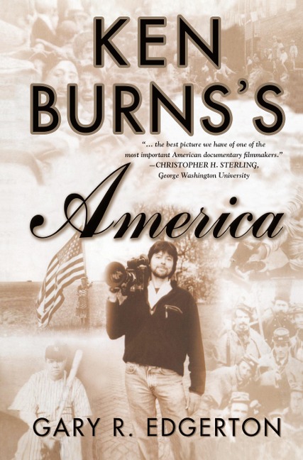 Ken Burnss America: Packaging the Past for Television