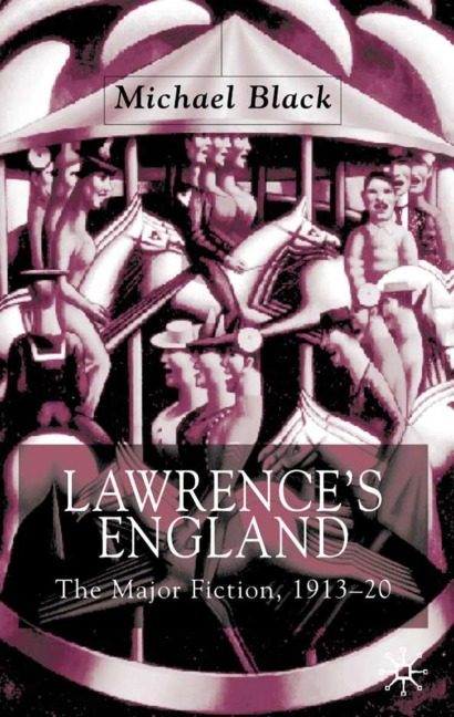 Lawrences England: The Major Fiction, 1913-20