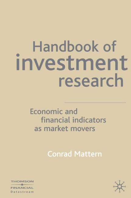 Handbook of Investment Research: Economic and Financial Indicators as Market Movers