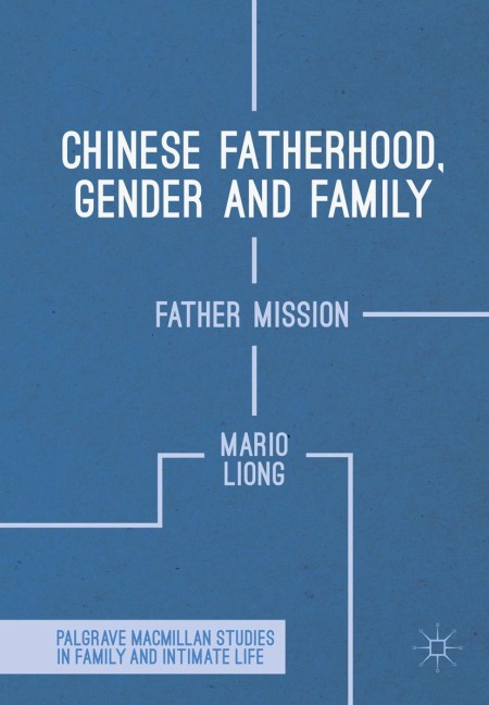 Chinese Fatherhood, Gender and Family: Father Mission