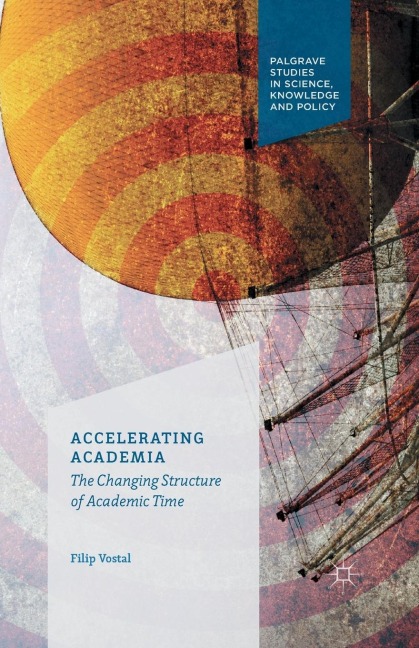 Accelerating Academia: The Changing Structure of Academic Time