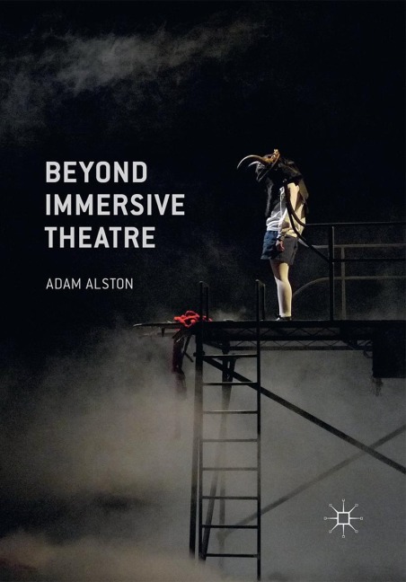 Beyond Immersive Theatre: Aesthetics, Politics and Productive Participation