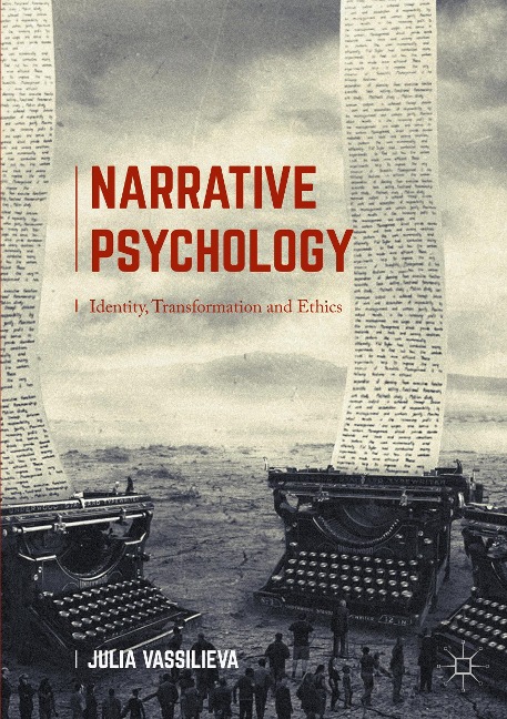 Narrative Psychology: Identity, Transformation and Ethics