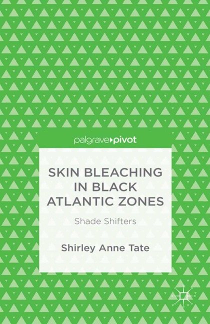 Skin Bleaching in Black Atlantic Zones: Shade Shifters