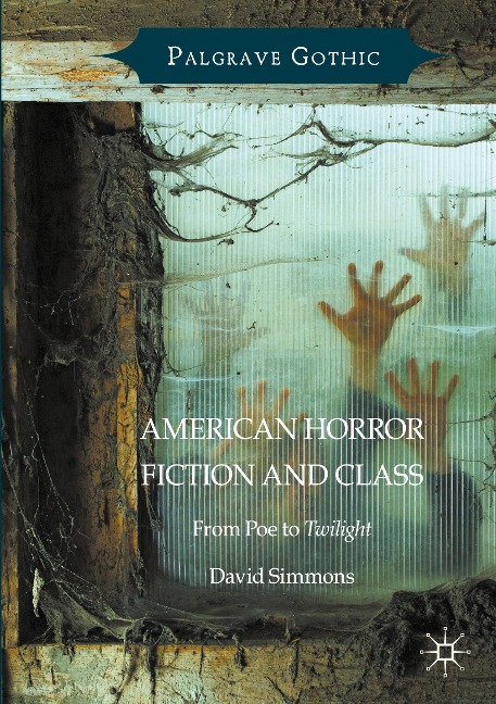 American Horror Fiction and Class: From Poe to Twilight