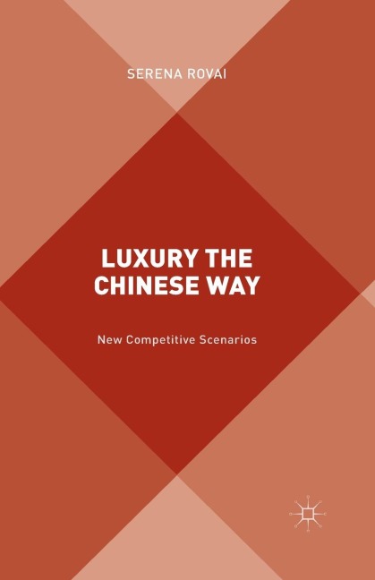 Luxury the Chinese Way: The Emergence of a New Competitive Scenario