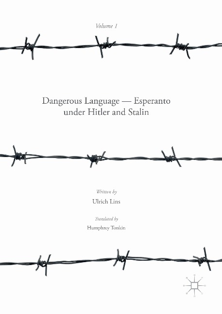 Dangerous Language - Esperanto under Hitler and Stalin