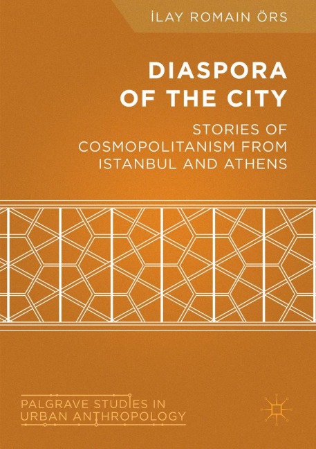 Diaspora of the City: Stories of Cosmopolitanism from Istanbul and Athens