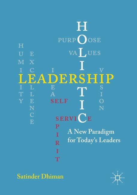 Holistic Leadership: A New Paradigm for Todays Leaders