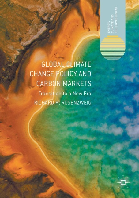 Global Climate Change Policy and Carbon Markets: Transition to a New Era