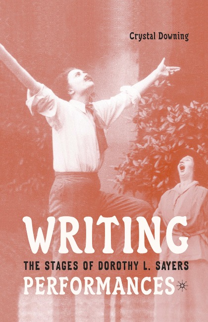 Writing Performances: The Stages of Dorothy L. Sayers