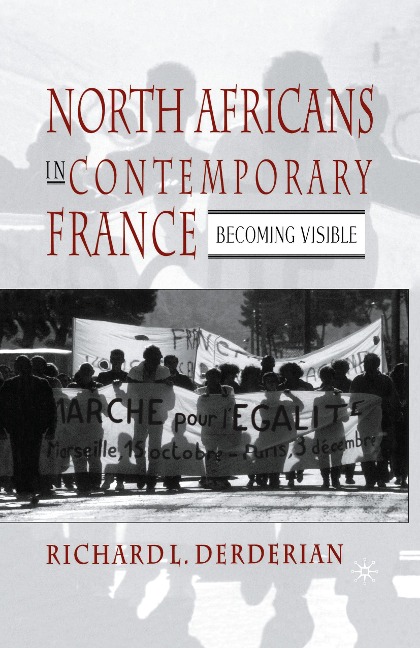 North Africans in Contemporary France: Becoming Visible