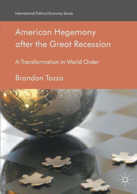 American Hegemony after the Great Recession: A Transformation in World Order