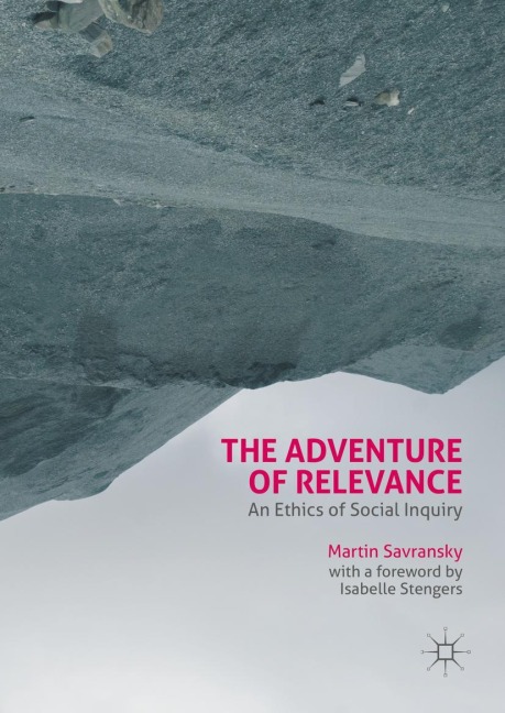 The Adventure of Relevance: An Ethics of Social Inquiry