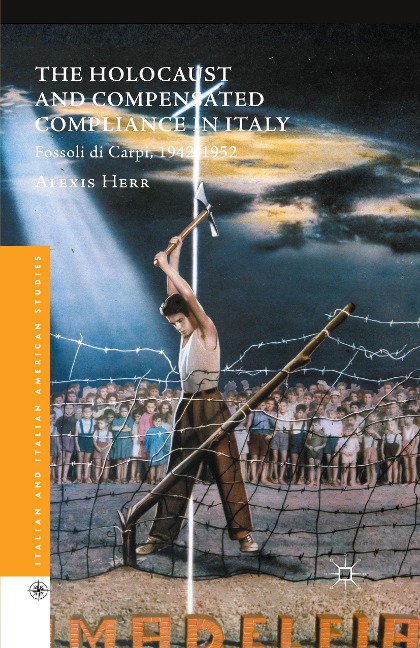 The Holocaust and Compensated Compliance in Italy: Fossoli Di Carpi, 1942-1952