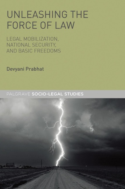 Unleashing the Force of Law: Legal Mobilization, National Security, and Basic Freedoms