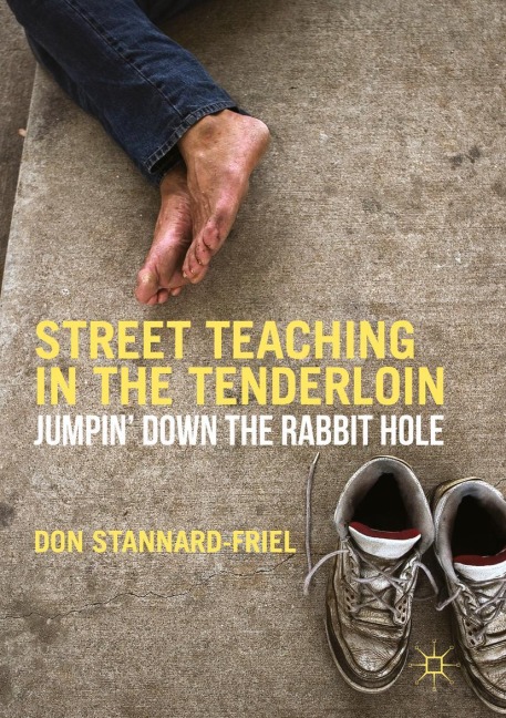 Street Teaching in the Tenderloin: Jumpin Down the Rabbit Hole