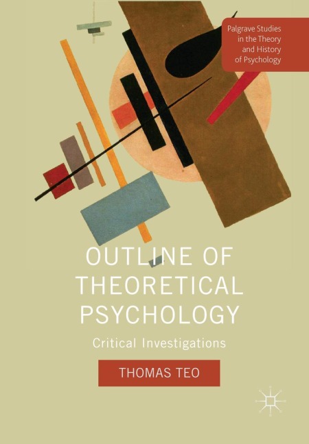 Outline of Theoretical Psychology: Critical Investigations