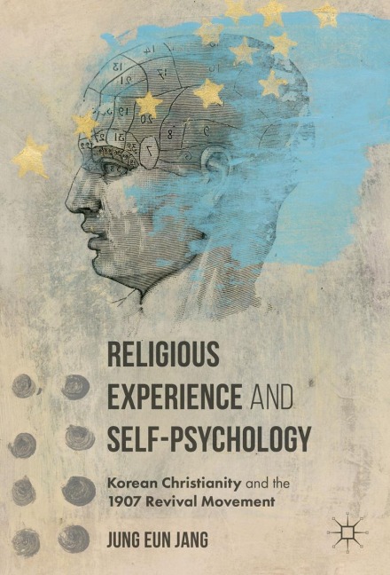 Religious Experience and Self-Psychology: Korean Christianity and the 1907 Revival Movement