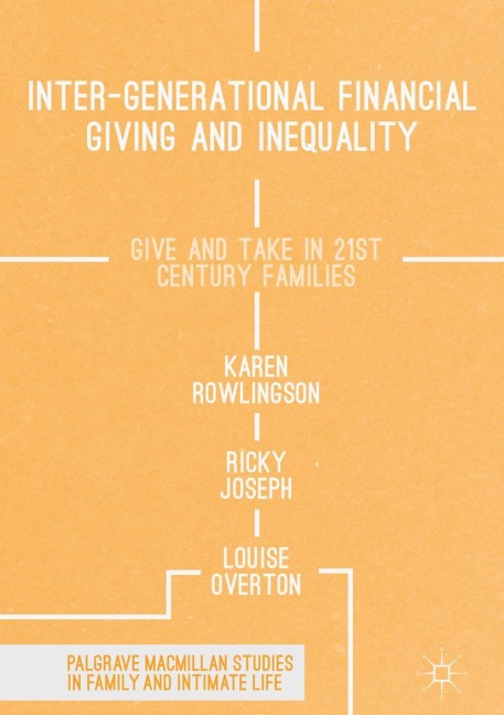 Inter-generational Financial Giving and Inequality: Give and Take in 21st Century Families